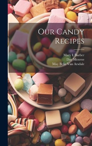 Cover image for Our Candy Recipes