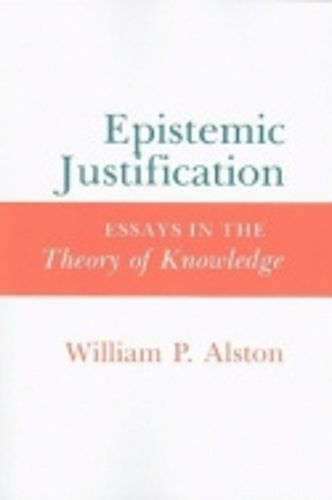 Cover image for Epistemic Justification: Essays in the Theory of Knowledge