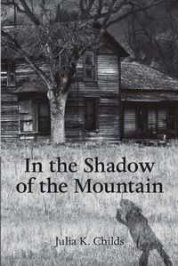 Cover image for In the Shadow of the Mountain