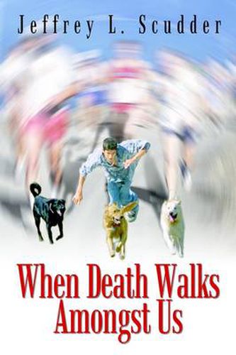 Cover image for When Death Walks Amongst Us