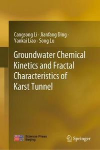 Cover image for Groundwater Chemical Kinetics and Fractal Characteristics of Karst Tunnel