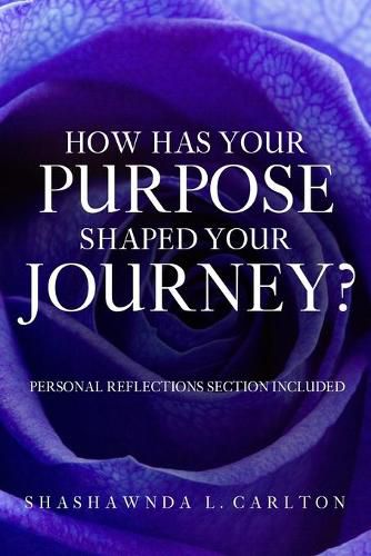 Cover image for How Has Your Purpose Shaped Your Journey?