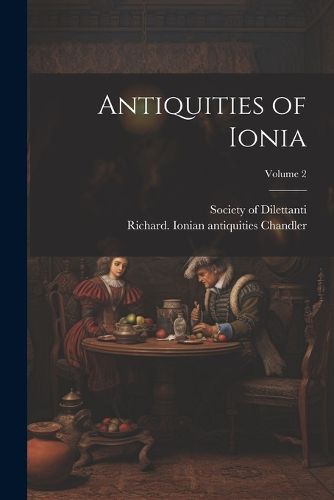 Cover image for Antiquities of Ionia; Volume 2