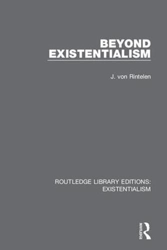 Beyond Existentialism