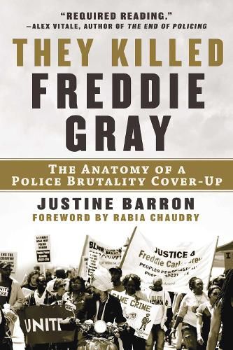 Cover image for They Killed Freddie Gray: The Anatomy of a Police Brutality Cover-up