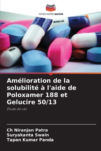 Cover image for Amelioration de la solubilite a l'aide de Poloxamer 188 et Gelucire 50/13