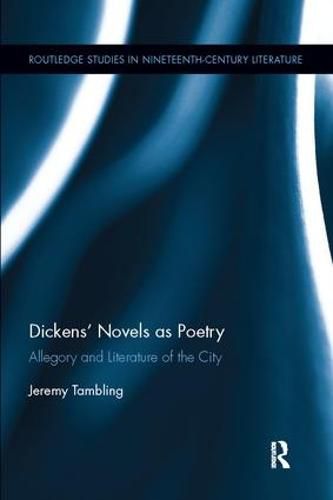 Dickens' Novels as Poetry: Allegory and Literature of the City