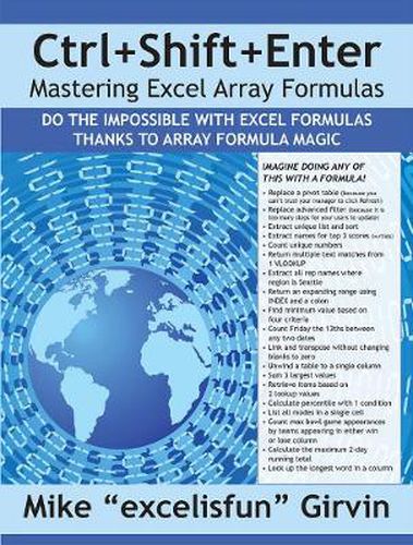 Cover image for Ctrl+Shift+Enter Mastering Excel Array Formulas: Do the Impossible with Excel Formulas Thanks to Array Formula Magic