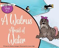 Cover image for A Walrus Afraid of Water