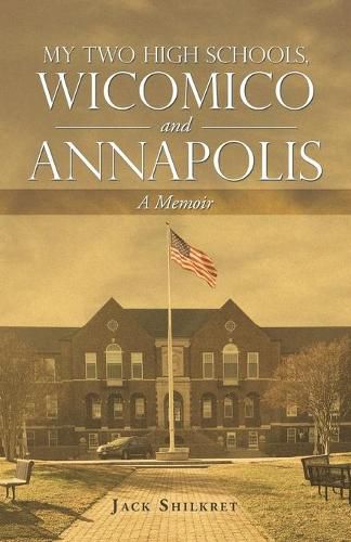 Cover image for My Two High Schools, Wicomico and Annapolis