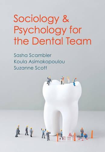 Cover image for Sociology and Psychology for the Dental Team: An Introduction to Key Topics