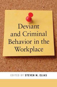 Cover image for Deviant and Criminal Behavior in the Workplace