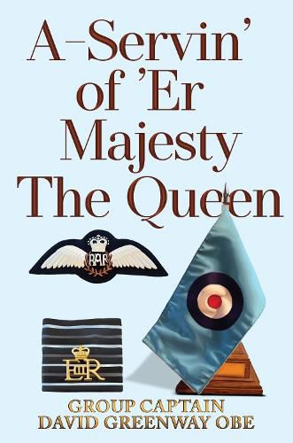 Cover image for A-Servin' of 'Er Majesty the Queen