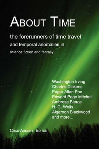 Cover image for About Time: The Forerunners of Time Travel and Temporal Anomalies in Science Fiction and Fantasy