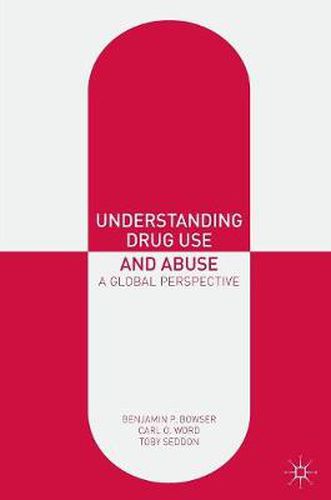 Cover image for Understanding Drug Use and Abuse: A Global Perspective