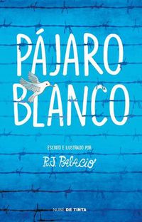 Cover image for Pajaro blanco / White Bird