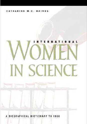 International Women in Science: A Biographical Dictionary to 1950