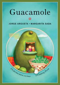 Cover image for Guacamole: Un poema para cocinar / A Cooking Poem: Un poema para cocinar / A Cooking Poem