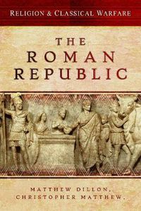 Cover image for Religion & Classical Warfare: The Roman Republic