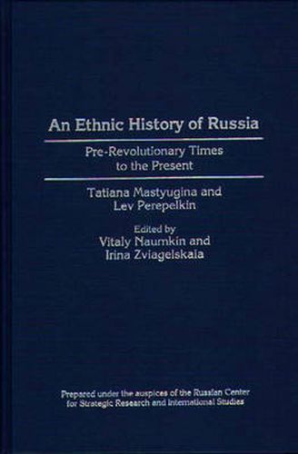 Cover image for An Ethnic History of Russia: Pre-Revolutionary Times to the Present