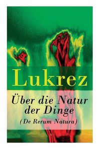 Cover image for UEber die Natur der Dinge (De Rerum Natura)