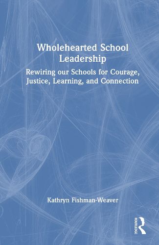 Cover image for Wholehearted School Leadership