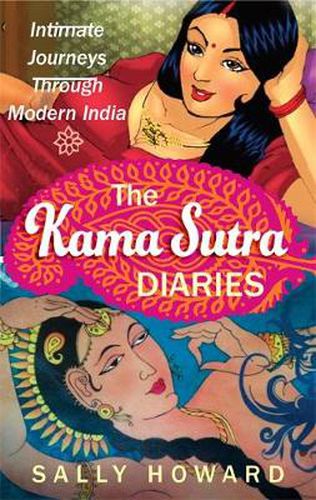 Cover image for The Kama Sutra Diaries: Intimate Journeys through Modern India