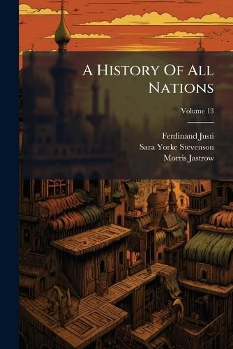 Cover image for A History of All Nations, Volume 13