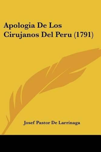 Cover image for Apologia de Los Cirujanos del Peru (1791)