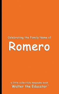 Cover image for Celebrating the Family Name of Romero