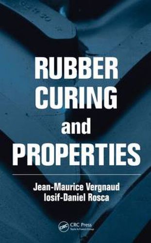 Cover image for Rubber Curing and Properties