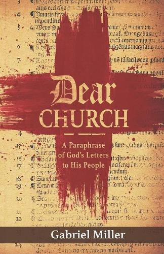 Cover image for Dear Church: A Paraphrase of God's Letters to His People