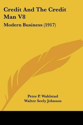 Cover image for Credit and the Credit Man V8: Modern Business (1917)