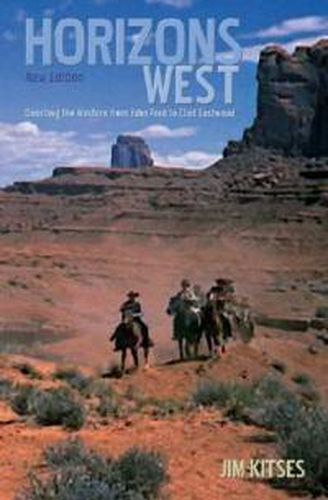 Cover image for Horizons West: The Western from John Ford to Clint Eastwood