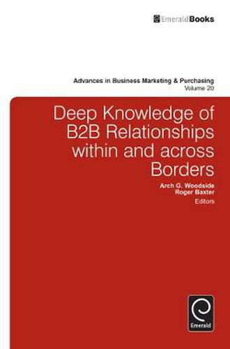 Cover image for Deep Knowledge of B2B Relationships Within and Across Borders