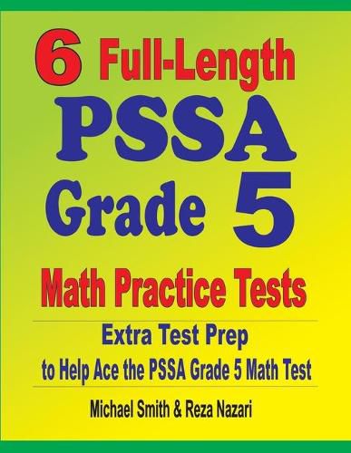 Cover image for 6 Full-Length PSSA Grade 5 Math Practice Tests: Extra Test Prep to Help Ace the PSSA Grade 5 Math Test