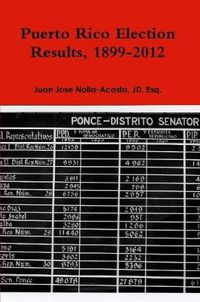 Cover image for Puerto Rico Election Results, 1899-2012