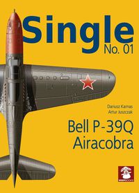 Cover image for Single No. 01: Bell P-39Q Airacobra