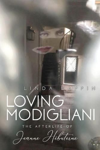 Cover image for Loving Modigliani: The Afterlife of Jeanne Hebuterne