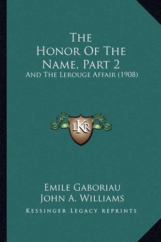 The Honor of the Name, Part 2: And the Lerouge Affair (1908)