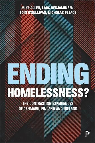 Cover image for Ending Homelessness?: The Contrasting Experiences of Denmark, Finland and Ireland
