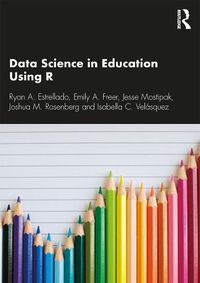 Cover image for Data Science in Education Using R