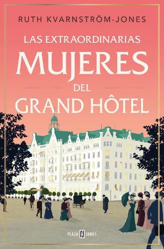 Cover image for Las extraordinarias mujeres del Gran Hotel / The Extraordinary Women of the Grand Hot el