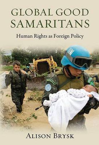 Cover image for Global Good Samaritans: Human Rights as Foreign Policy