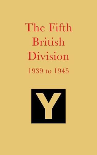 Cover image for The Fifth British Division 1939 to 1945