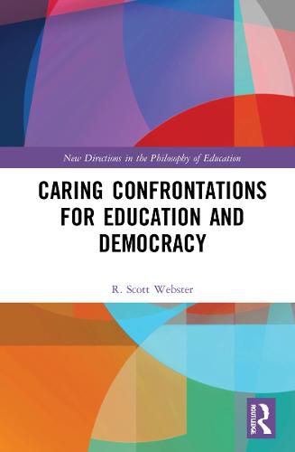 Cover image for Caring Confrontations for Education and Democracy