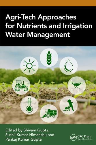 Cover image for Agri-Tech Approaches for Nutrients and Irrigation Water Management