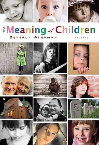 Cover image for The Meaning of Children: Stories