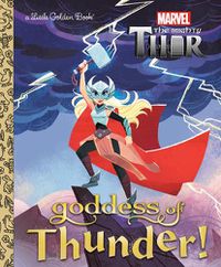 Cover image for Goddess of Thunder! (Marvel Thor)