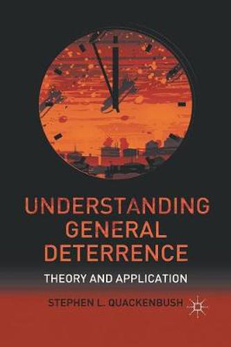 Cover image for Understanding General Deterrence: Theory and Application